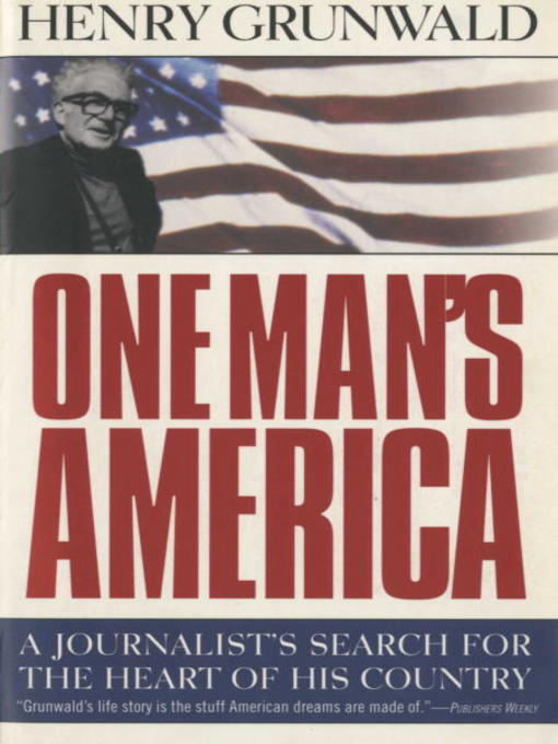 Title details for One Man's America by Henry Grunwald - Available